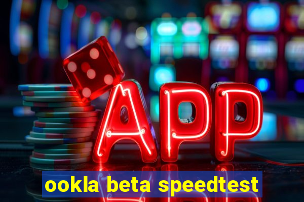 ookla beta speedtest