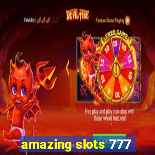 amazing slots 777