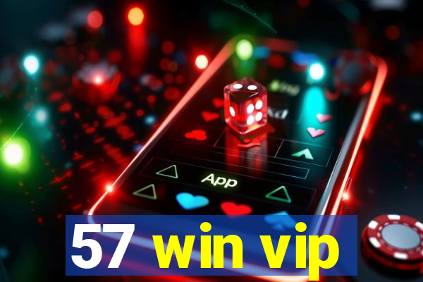 57 win vip