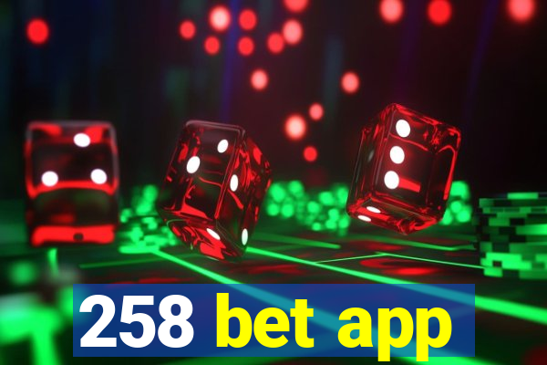 258 bet app