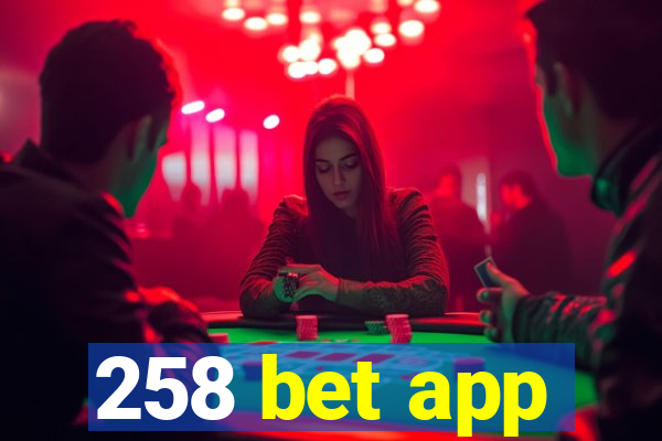 258 bet app