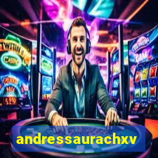 andressaurachxvideos