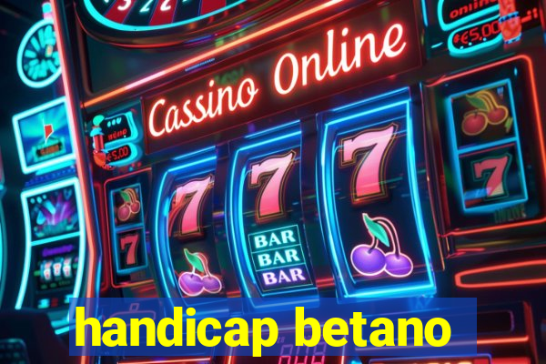 handicap betano