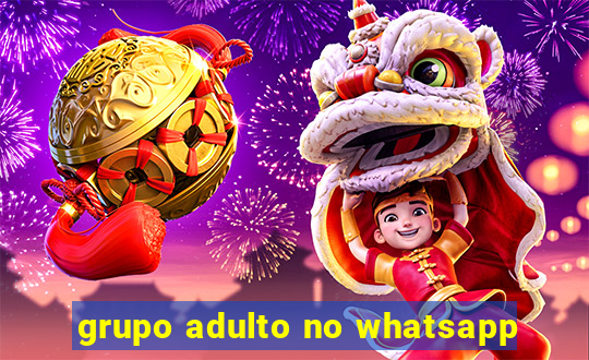 grupo adulto no whatsapp