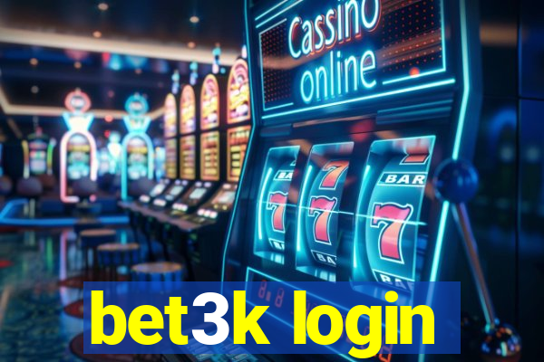 bet3k login