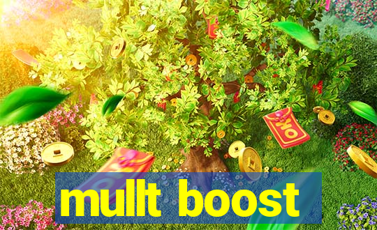 mullt boost