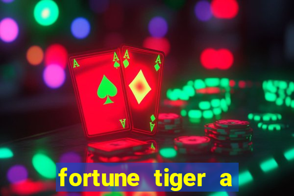 fortune tiger a partir de 1 real