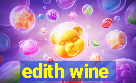 edith wine