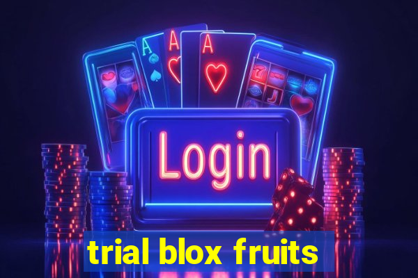 trial blox fruits