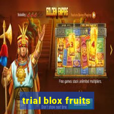 trial blox fruits