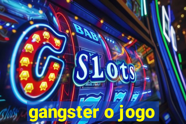 gangster o jogo