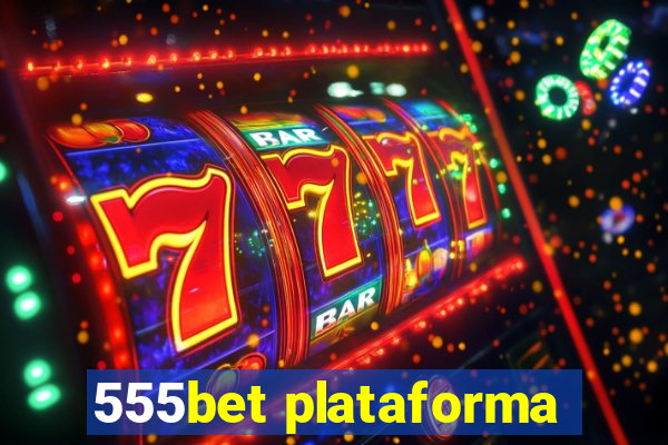 555bet plataforma