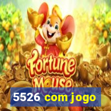 5526 com jogo