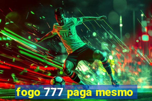 fogo 777 paga mesmo