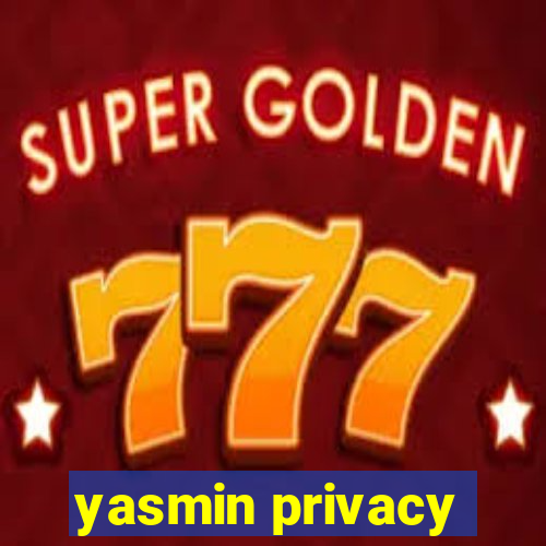 yasmin privacy