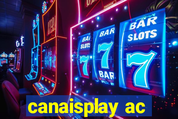 canaisplay ac