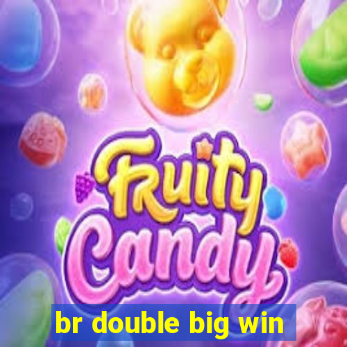 br double big win