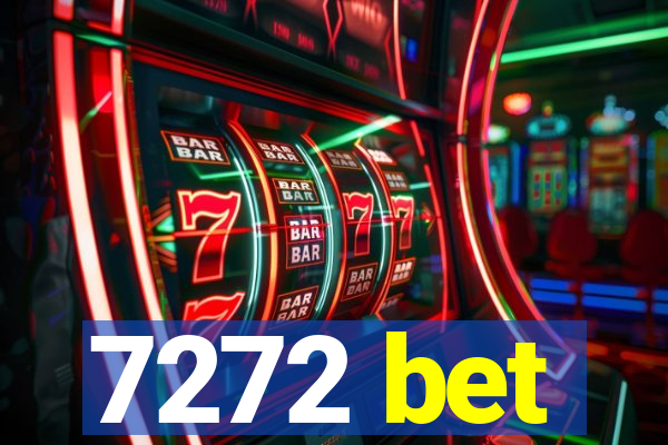 7272 bet