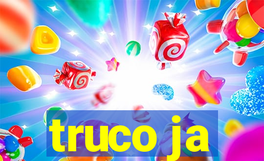 truco ja