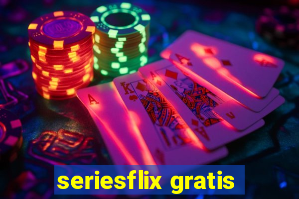 seriesflix gratis