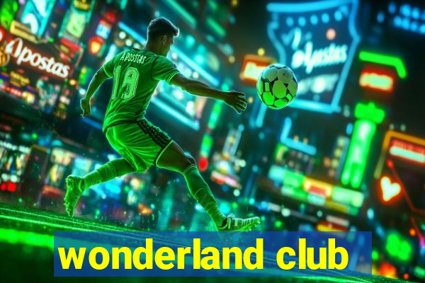 wonderland club