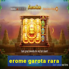 erome garota rara