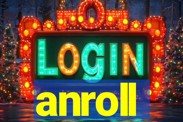 anroll