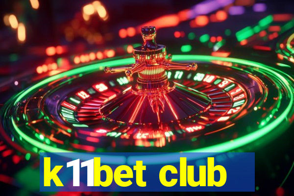 k11bet club