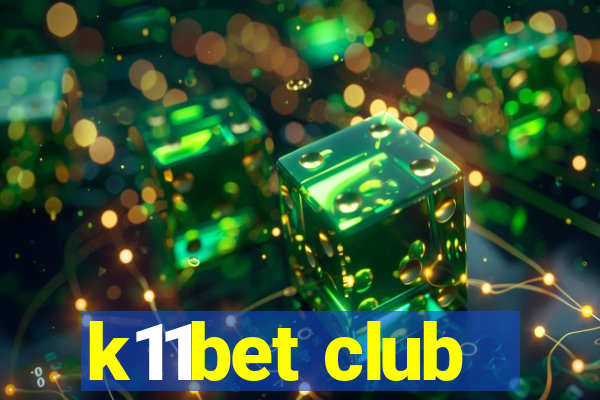 k11bet club