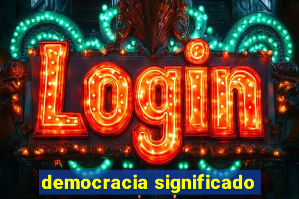 democracia significado