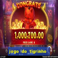 jogo do tigrinho bonus sem deposito