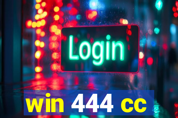 win 444 cc