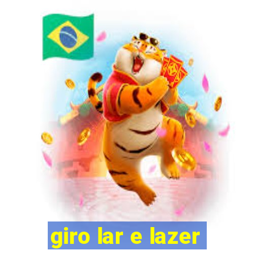 giro lar e lazer