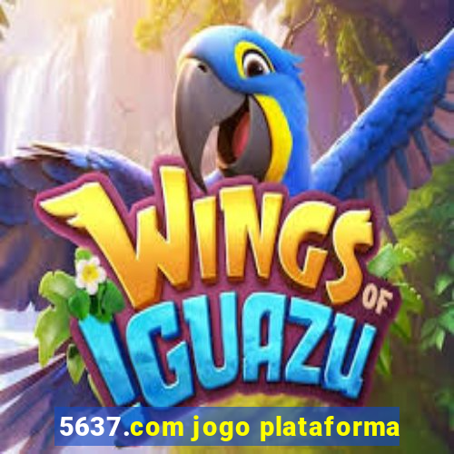 5637.com jogo plataforma