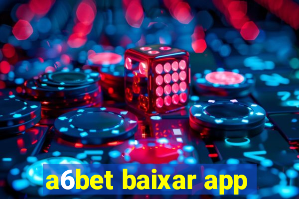 a6bet baixar app