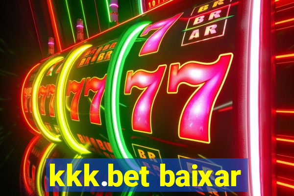 kkk.bet baixar