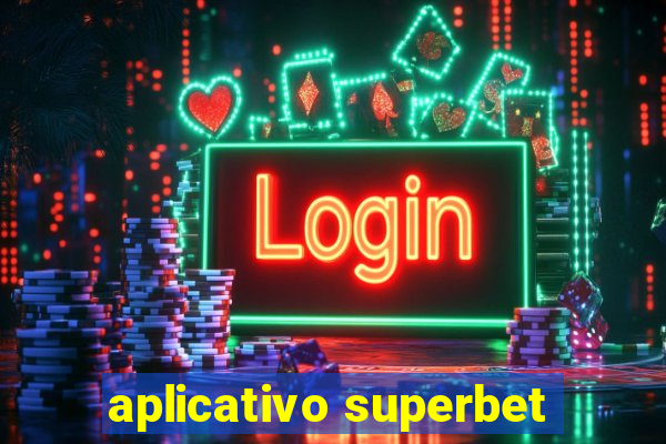 aplicativo superbet