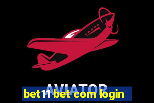 bet11 bet com login