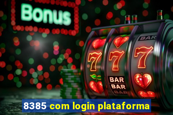 8385 com login plataforma