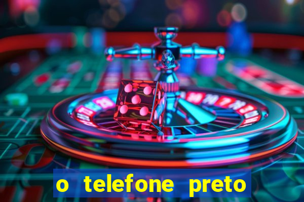 o telefone preto torrent magnet