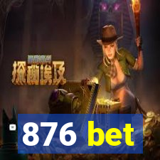 876 bet