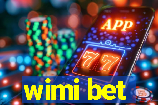 wimi bet