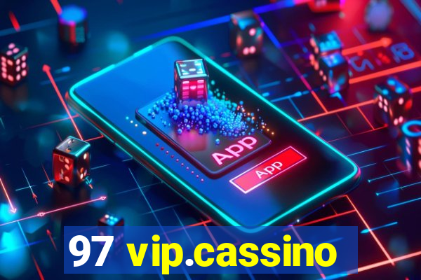 97 vip.cassino