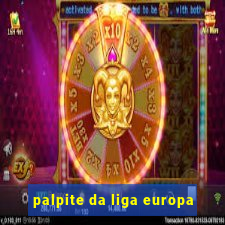 palpite da liga europa