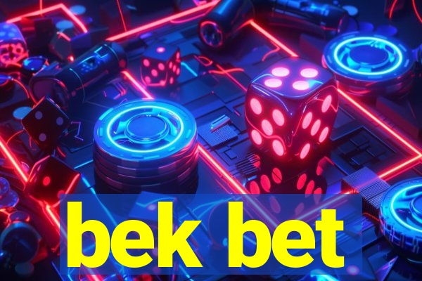 bek bet