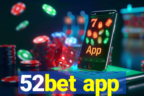 52bet app