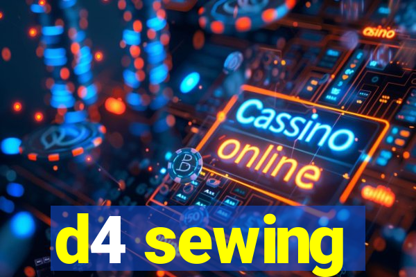 d4 sewing