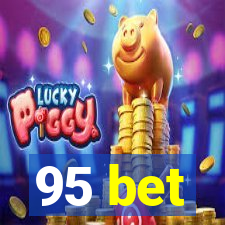 95 bet