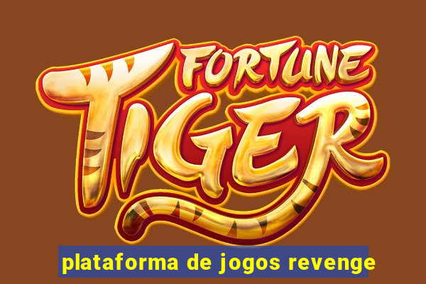 plataforma de jogos revenge