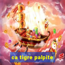 ca tigre palpite